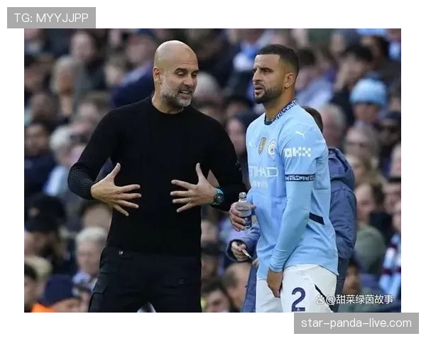 凯尔·沃克在瓜迪奥拉体系中的防守角色与战术价值解析